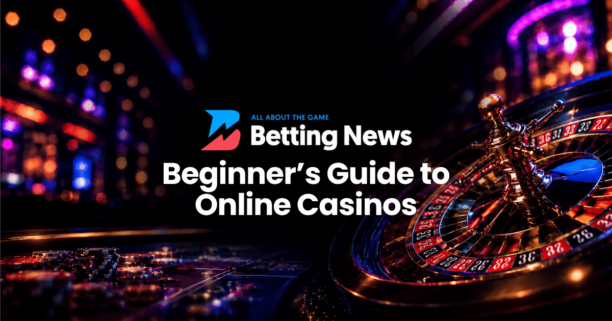 Beginner’s Guide to Online Casinos